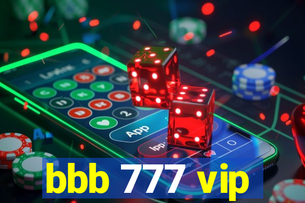 bbb 777 vip